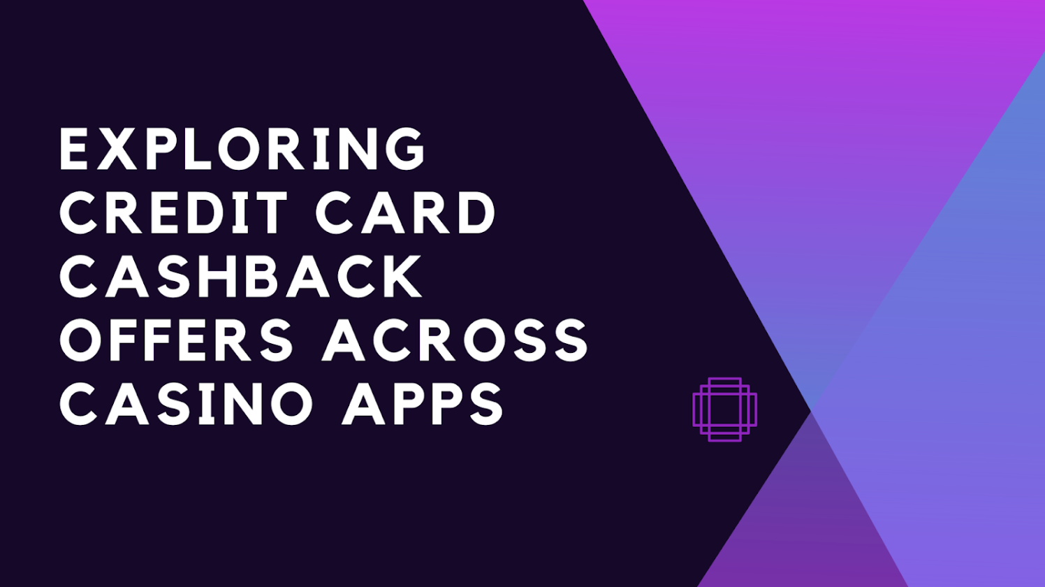 Exploring Credit Card Cashback Offers Across Casino Apps